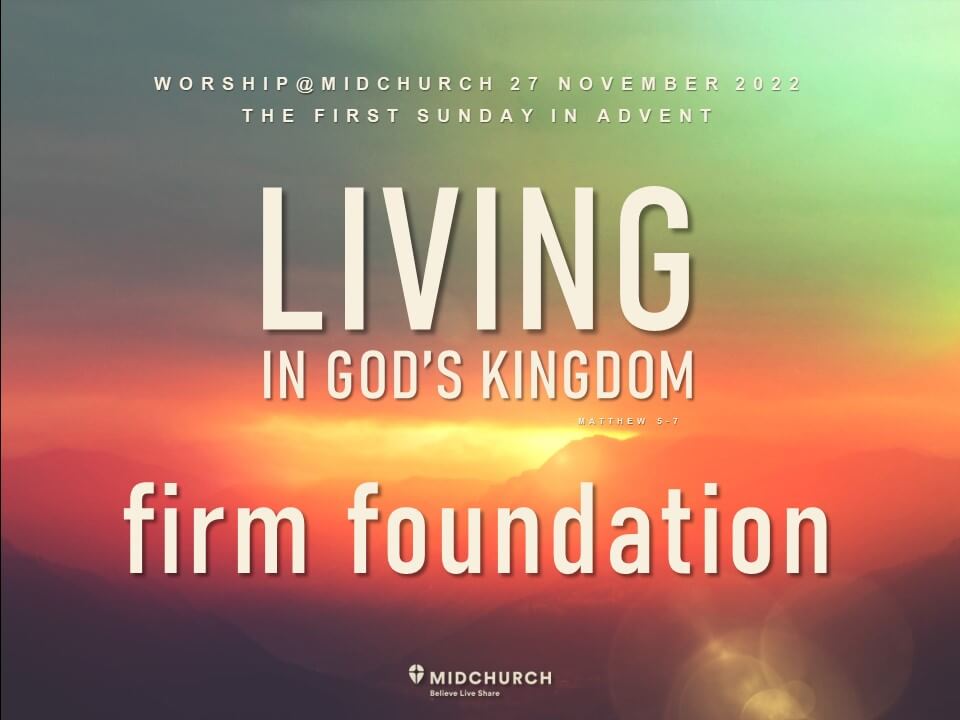 Living in God's Kingdom 6 FIRM FOUNDATION
