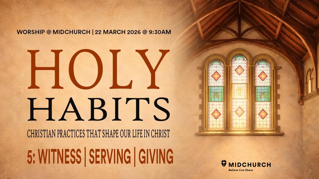 HOLY HABITS 5: WITNESS SERVING GIVING
